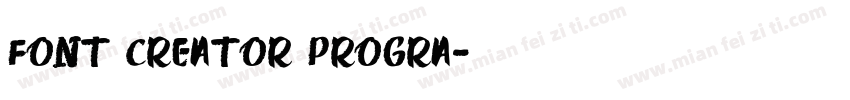 Font Creator Progra字体转换